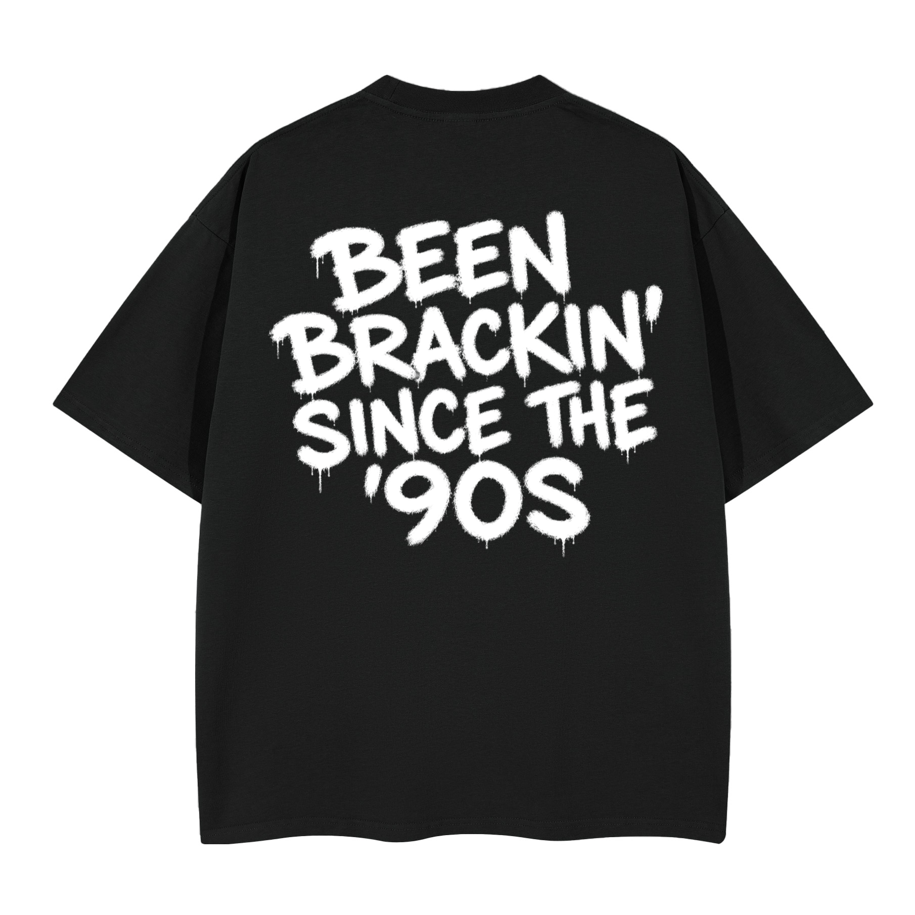 BEEN BRACKIN'