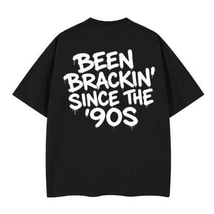 BEEN BRACKIN'