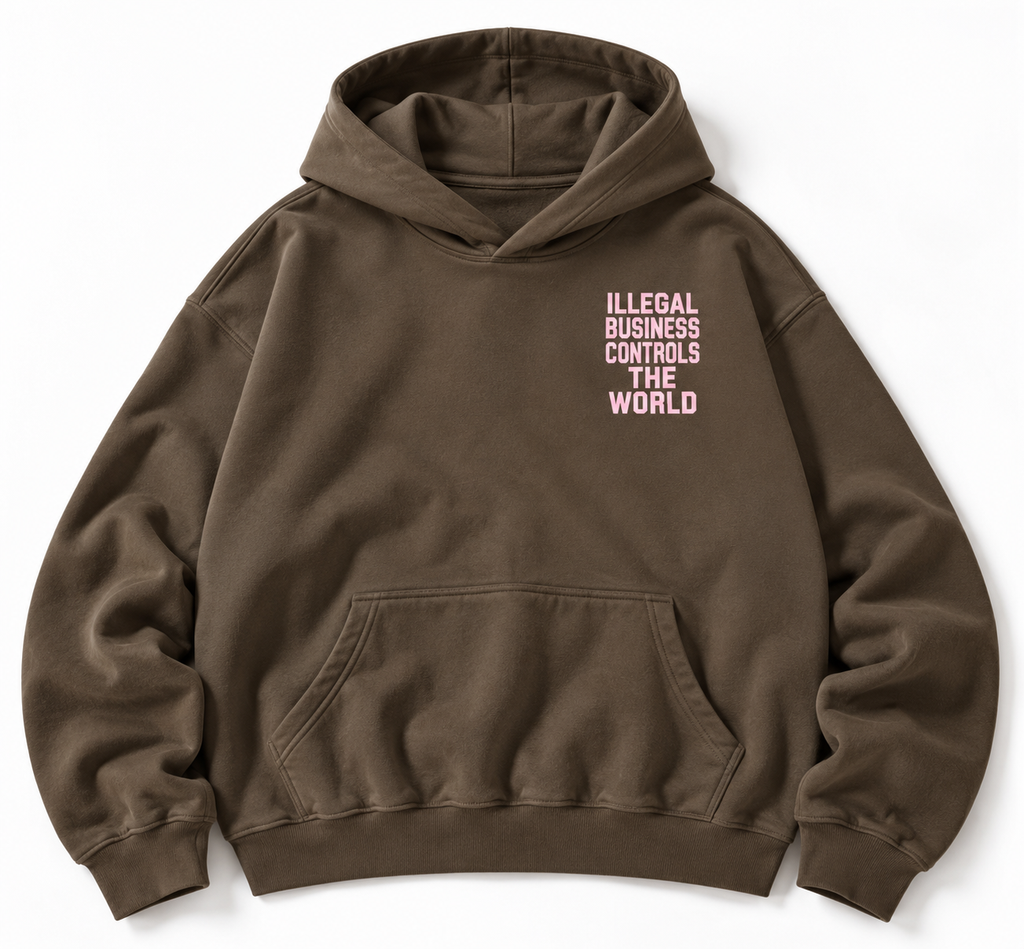 ILLEGAL BUSINESS HOODIE