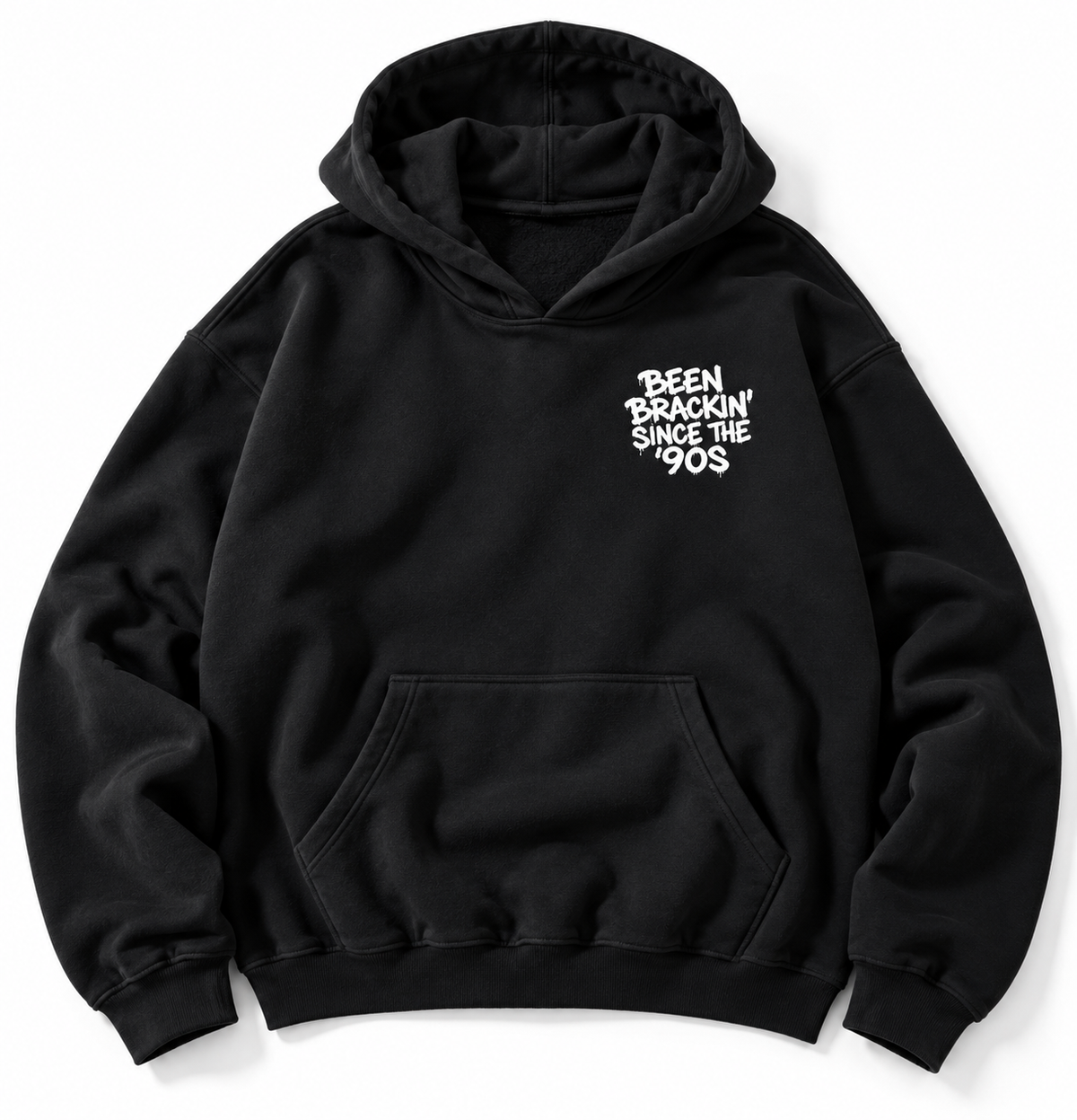 BEEN BRACKIN' HOODIE